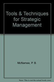 Tools and Techniques for Strategic Management