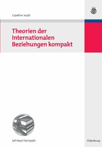 Theorien der Internationalen Beziehungen kompakt (Politikwissenschaft kompakt)