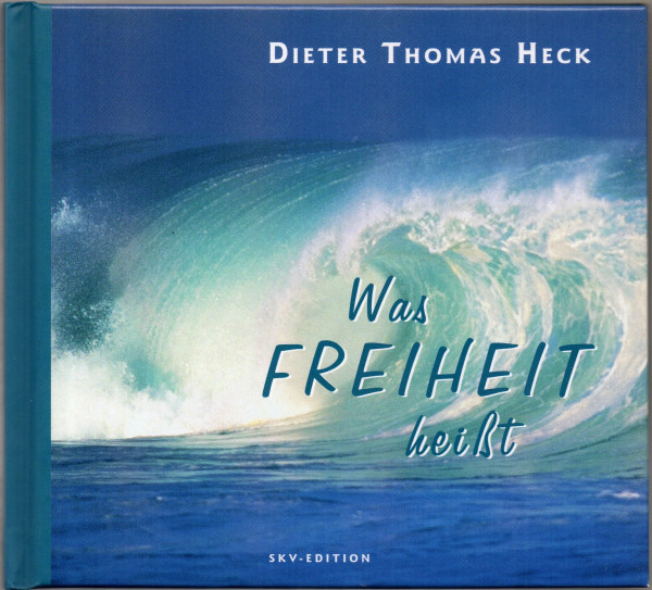 Was Freiheit heisst
