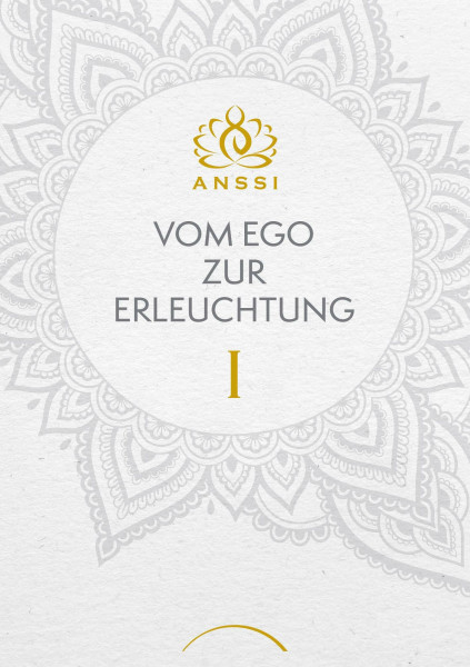 Vom Ego zur Erleuchtung: I