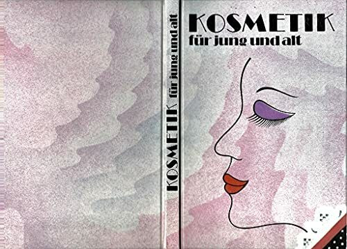 Margareta Tamfald: Kosmetik für jung und alt: Gesichts- und Körperpflege, dekorative Kosmetik, Hautveränderungen