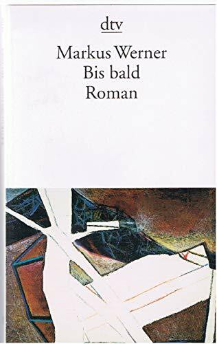 Bis bald. Roman