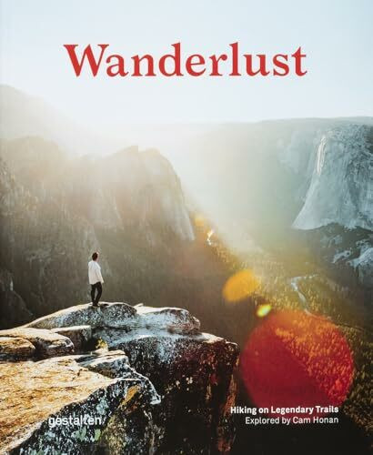 Wanderlust (Compact Edition): Hiking on Legendary Trails