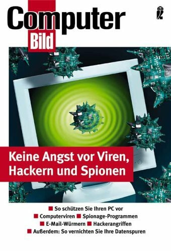 Keine Angst vor Viren, Hackern und Spionen