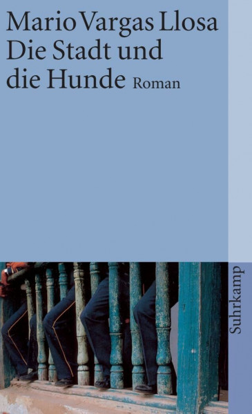 Die Stadt und die Hunde: Roman | Nobelpreis für Literatur 2010 (suhrkamp taschenbuch)