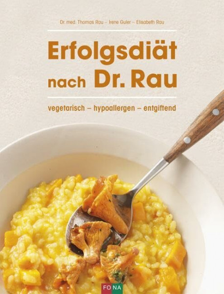 Erfolgsdiät nach Dr. Rau: vegetarisch - hypoallergen - entgiftend