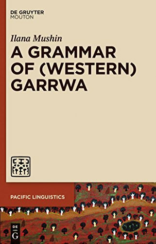 A Grammar of (Western) Garrwa (Pacific Linguistics [PL], 637)