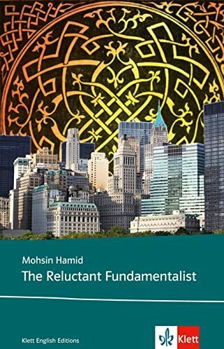 Klett Sprachen GmbH The Reluctant Fundamentalist, Schulausgabe Für Das Niveau C1, Ab Dem 6. Lernjahr. Ungekürzter ...