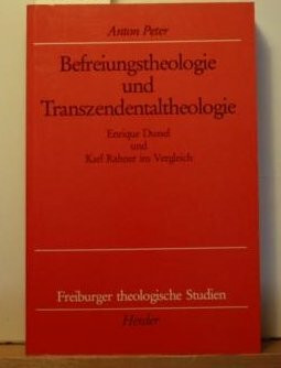 Befreiungstheologie und Transzendentaltheologie. Enrique Dussel und Karl Rahner im Vergleich