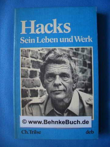 Peter Hacks - Sein Leben und Werk