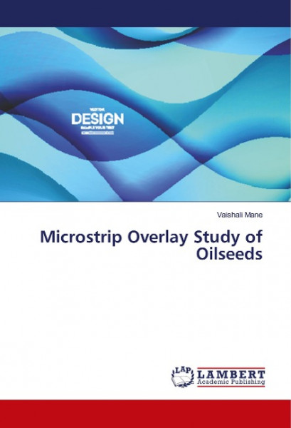 Microstrip Overlay Study of Oilseeds