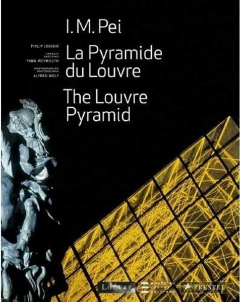 I.M. Pei - The Louvre Pyramid / La Pyramide du Louvre: sketches / dessins Yann Weymouth: Engl.-Französ.