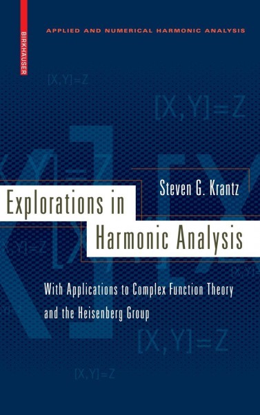 Explorations in Harmonic Analysis