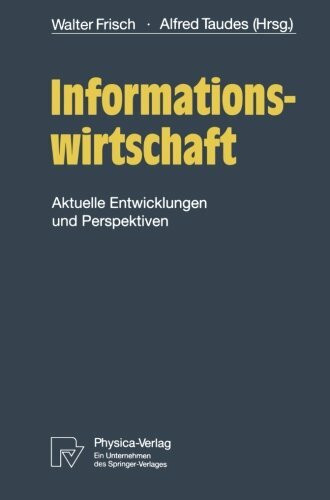 Informationswirtschaft: Aktuelle Entwicklungen Und Perspektiven