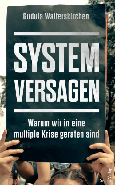 Systemversagen: Warum wir in eine multiple Krise geraten sind