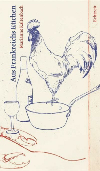 Aus Frankreichs Küchen