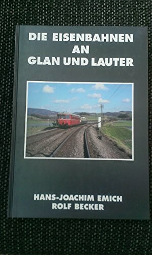 Eisenbahnen an Glan und Lauter