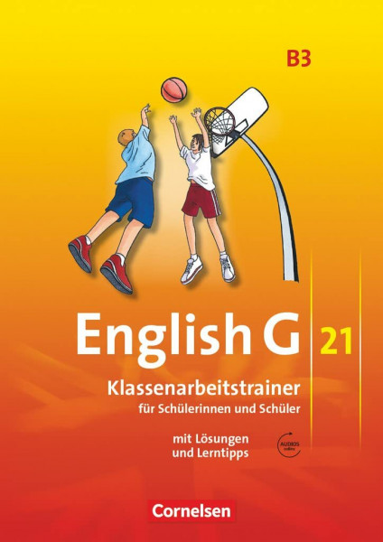 English G 21 - Ausgabe B / Band 3: 7. Schuljahr - Klassenarbeitstrainer mit Lösungen und Audio-Materialien