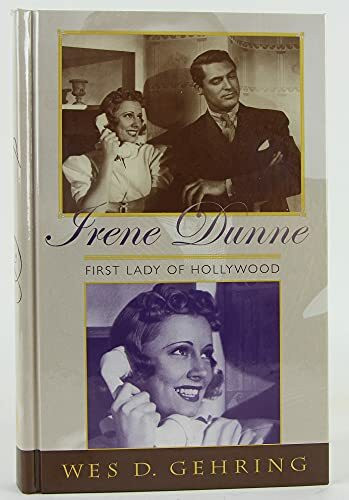 Irene Dunne: First Lady of Hollywood (Filmmakers Series)