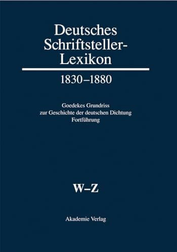 W–Z (Deutsches Schriftsteller-Lexikon 1830–1880)