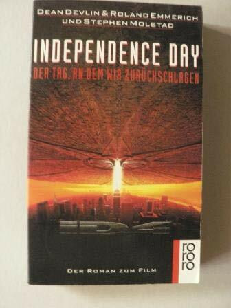 Independence day : der Roman zum Film = Der Tag, an dem wir zurückschlagen.