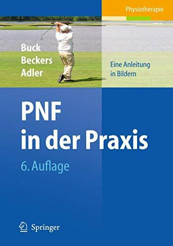 PNF in der Praxis: Eine Anleitung in Bildern