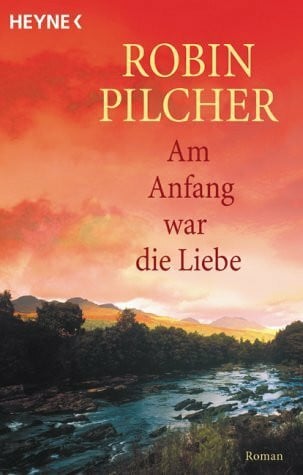 Am Anfang war die Liebe: Roman