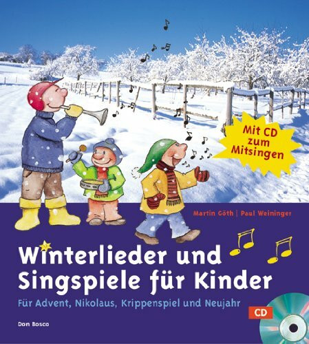 Winterlieder und Singspiele für Kinder: Von Advent bis Neujahr: Für Advent, Nikolaus, Krippenspiel und Neujahr. CD zum Mitsingen