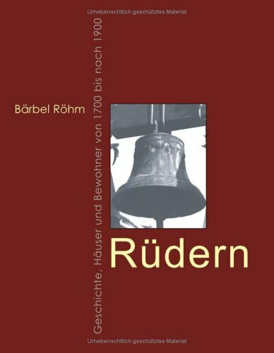 Rüdern: Geschichte, Häuser und Bewohner um 1700 bis nach 1900