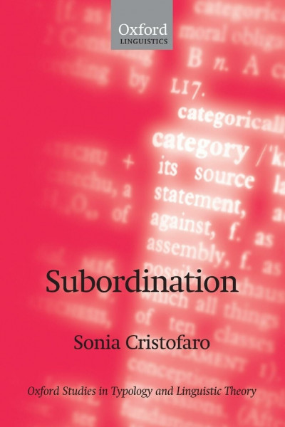 Subordination (Oxford Studies In Typology And Linguistic Theory)