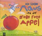 Die kleine Maus und der grosse rote Apfel