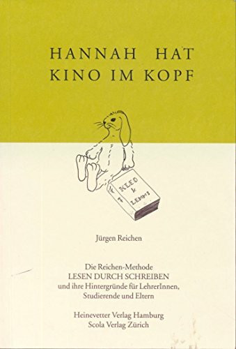 Hannah hat Kino im Kopf: Erstlesemethode "Lesen durch Schreiben" für Eltern und Interessierte (Lesen durch Schreiben: Lernpaket)