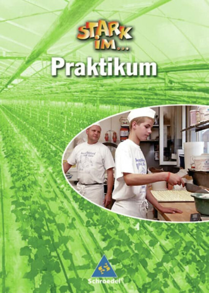 Stark in... Arbeit und Wirtschaft: Stark im... Praktikum: Praktikumsbegleitmappe: Ausgabe 2005 / Praktikumsbegleitmappe (Stark in ... Arbeit und Wirtschaft: Ausgabe 2005)
