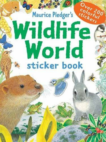 Wildlife World Sticker Book (Maurice Pledger Sticker Books)