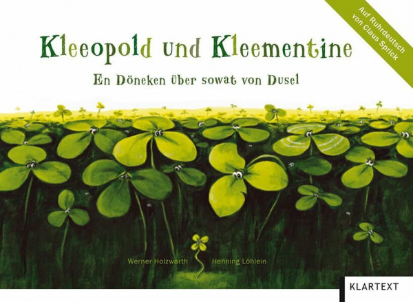 Kleeopold und Kleementine: En Döneken über sowat von Dusel. Ruhrdeutsch-Ausgabe