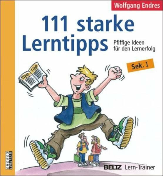 111 starke Lerntipps: Pfiffige Ideen für den Lernerfolg. Sekundarstufe I (Beltz Lern-Trainer)