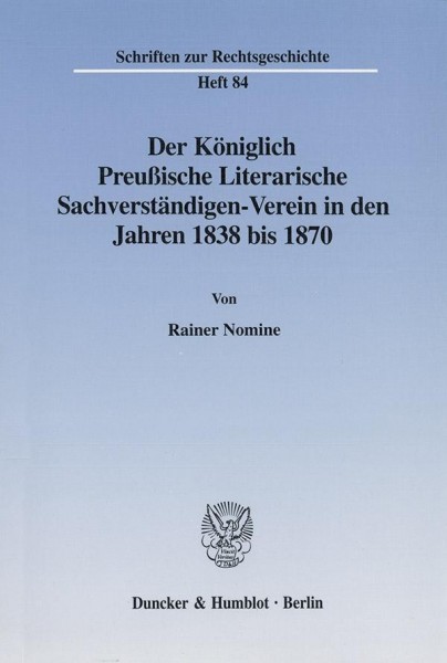 Der Königlich-Preussische Literarische Sachverständigen-Verein in den Jahren 1838 bis 1870