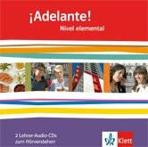 ¡Adelante! - Nivel elemental. Spanisch als neueinsetzende Fremdsprache an BBS und GYM. 10./11. Schuljahr. Lehrer Audio-CDs