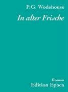 In alter Frische