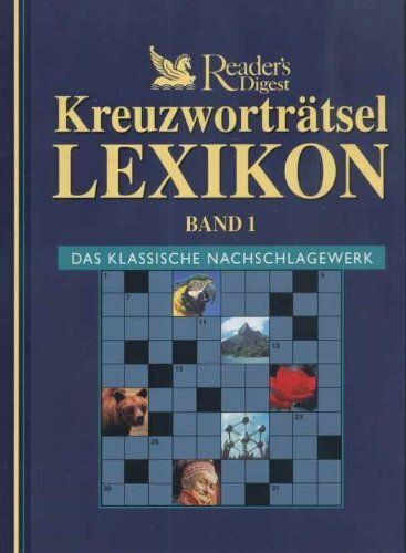 Kreuzworträtsel Lexikon. Band 1: Das klassische Nachschlagewerk. Band 2: Suchen und finden mit System