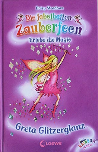 Greta Glitzerglanz (Band 17) (Die fabelhaften Zauberfeen)