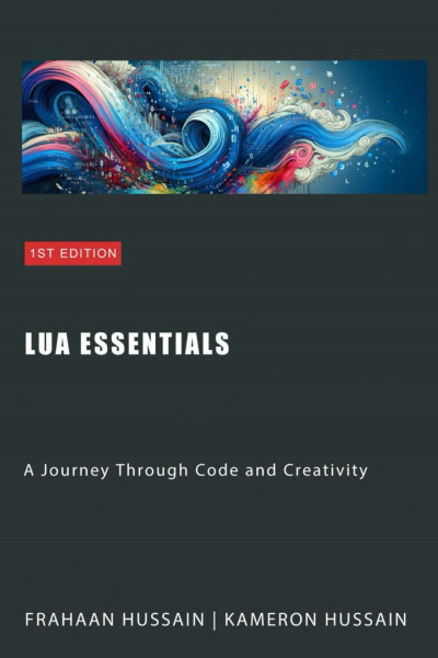 Lua Essentials: A Journey Through Code and Creativity