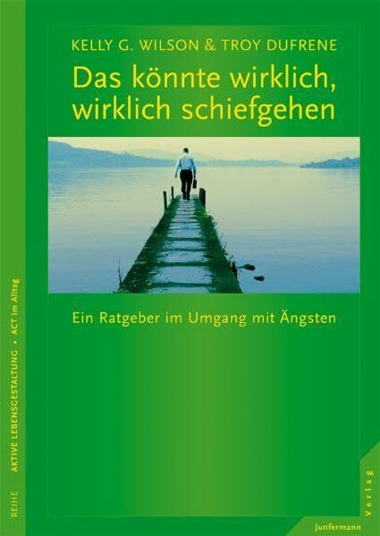 Und wenn alles ganz furchtbar schiefgeht?: Lernen, mit Ängsten umzugehen