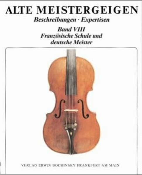 Alte Meistergeigen. Beschreibungen - Expertisen: Alte Meistergeigen, 8 Bde. in 6 Tl.-Bdn., Bd.2, Die Schulen von Mailand, Florenz, Genua: Hrsg. v. Verband schweizer. Geigenbaumeister