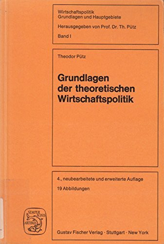 Grundlagen der theoretischen Wirtschaftspolitik
