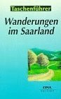 Wanderungen im Saarland: Die 40 schönsten Rundwanderungen im Saarland