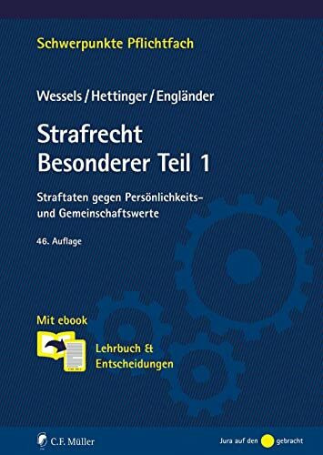 Strafrecht Besonderer Teil / 1: Straftaten gegen Persönlichkeits- und Gemeinschaftswerte. Mit ebook: Lehrbuch & Entscheidungen