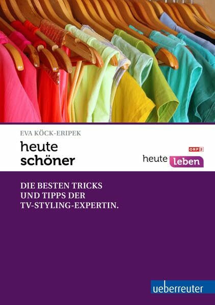 heute - schöner: Die besten Tricks und Styling-Tipps der TV-Expertin
