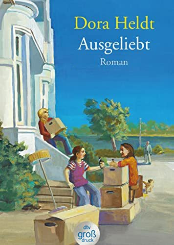 Ausgeliebt: Roman (Das kommt in den besten Familien vor, Band 1)