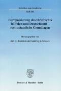 Europäisierung des Strafrechts in Polen und Deutschland - rechtsstaatliche Grundlagen